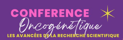 Conférence Clermont-Ferrand – Oncogénétique : Les avancées de la recherche scientifique