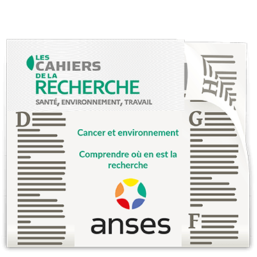L’ANSES publie un numéro de Cahiers de la recherche sur le thème « Cancer et environnement »